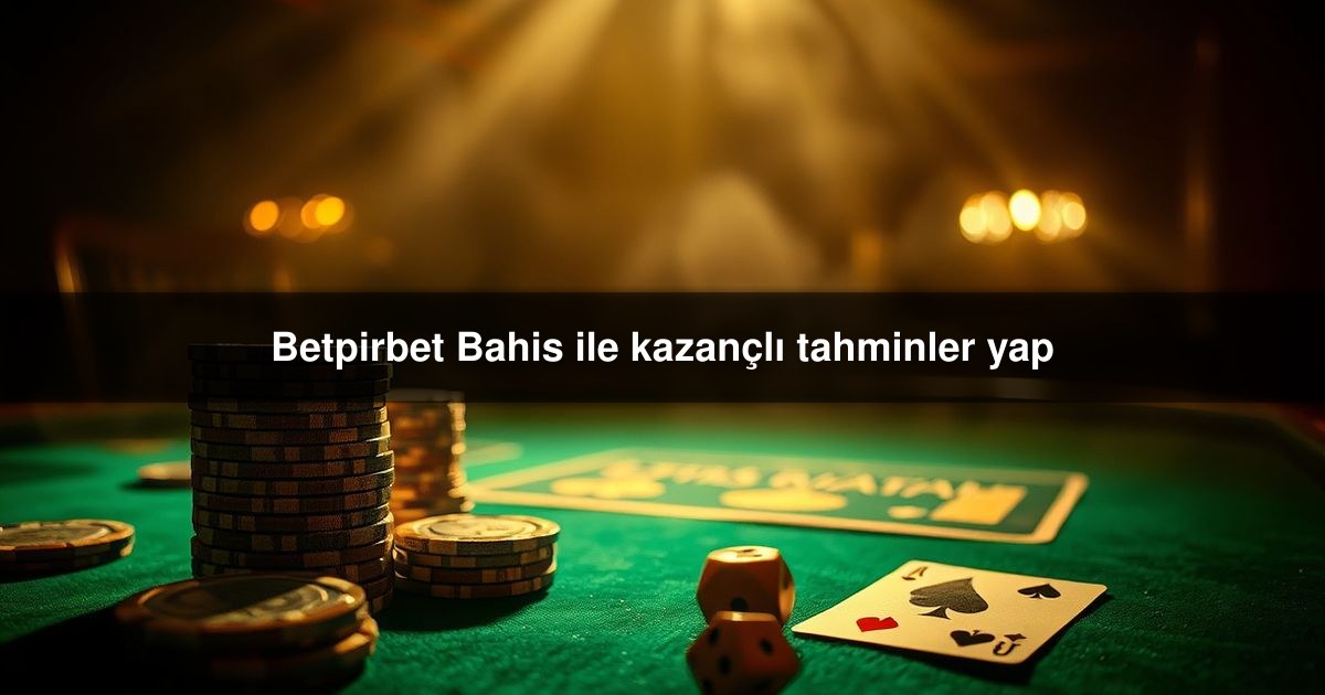 Betpirbet Bahis